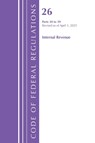 Code of Federal Regulations, Title 26 Internal Rev 30-39, Revised as of April 1, 2025 - Office of the Federal Register (U.S.) - 9798892058452