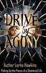Drive By Agony: Stop the Violence Movement - Lorna Hawkins - 9798892111881