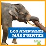 Los Animales Más Fuertes (Strongest Animals) - AUSTEN,  Lily - 9798892132589