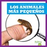 Los Animales Más Pequeños (Smallest Animals) - AUSTEN,  Lily - 9798892132701