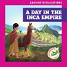 A Day in the Inca Empire - Janie Havemeyer - 9798892134897
