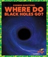 Where Do Black Holes Go? - Clara Maccarald - 9798892138642