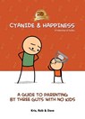 Cyanide & Happiness: A Guide to Parenting by Three Guys With No Kids - Kris Wilson ; Rob DenBleyker ; Dave McElfatrick - 9798892150798