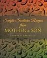 Simple Southern Recipes from Mother to Son - Thomas H. Carroll IV - 9798892217217