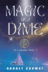 Magic on a Dime - Rodney Conway - 9798892280495