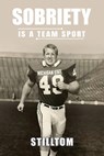 Sobriety Is A Team Sport - Stilltom - 9798892283403