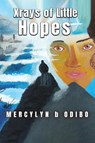 Xrays Of Little Hopes - Mercylyn B Odibo - 9798892284899