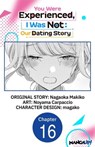 You Were Experienced, I Was Not: Our Dating Story #016 - Nagaoka Makiko ; Noyama Carpaccio ; magako - 9798892317269