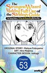 The Strongest Wizard Making Full Use of the Strategy Guide -No Taking Orders, I'll Slay the Demon King My Own Way- #053 - MATSUE FUKUYAMA ; Hiro Maijima ; kakage - 9798892318327