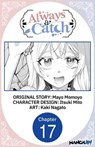 Always a Catch #017 - Mayo Momoyo ; Itsuki Mito ; Kaki Nagato - 9798892319874