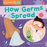 How Germs Spread - Rod Barkman - 9798892324946