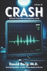 Crash: Stories From the Emergency Room: Volume 12 - David Berg - 9798892340915