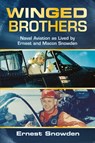 Winged Brothers - Ernest M Snowden - 9798892410168