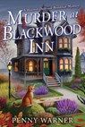 Murder at Blackwood Inn - Penny Warner - 9798892422857