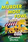 A Murder Most Fowl - Carmela Dutra - 9798892423175