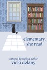 Elementary, She Read: A Sherlock Holmes Bookshop Mystery - Vicki Delany - 9798892423670