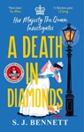 A Death in Diamonds: Her Majesty the Queen Investigates - Sj Bennett - 9798892423700