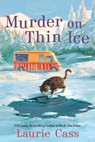 Murder on Thin Ice: A Bookmobile Cat Mystery - Laurie Cass - 9798892427005