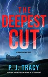 The Deepest Cut - P. J. Tracy - 9798892427777