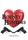 Bounty Hunters - Catherine Horton - 9798892431071