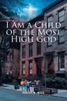 I Am a Child of the Most High God - Robert W. Ward - 9798892431866