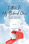 Letters To My Beloved Ones - Raelynn Wooster - 9798892437776
