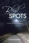 Blind SPOTS - Connie Kessler - 9798892438537