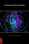 Conceptos de Física Cuántica - Patricio Robles Calderón - 9798892484930