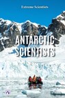 Antarctic Scientists - Dalton Rains - 9798892502436