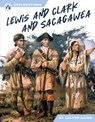 Lewis and Clark and Sacagawea - Dalton Rains - 9798892503686