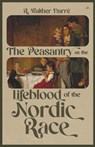 The Peasantry as the Lifeblood of the Nordic Race - Richard Walther Darré - 9798892520416
