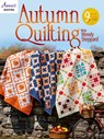 Autumn Quilting With Wendy Sheppard - Annie's Quilting - 9798892533577