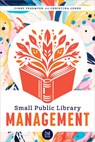 Small Public Library Management, Second Edition - Cindy Fesemyer - 9798892552684