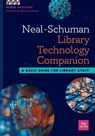 Neal-Schuman Library Technology Companion: A Basic Guide for Library Staff - Robin Hastings - 9798892552905