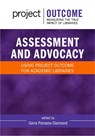 Assessment and Advocacy:: Using Project Outcome for Academic Libraries - Gena Parsons-Diamond - 9798892555241
