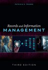 Records and Information Management: Third Edition - Patricia C. Franks - 9798892555883