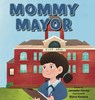 Mommy Mayor - Janneke House - 9798892660235
