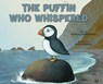 The Puffin Who Whispered - Marcia Strykowski - 9798892660983