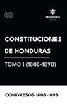 Constituciones de Honduras Tomo I (1808-1898) - Congresos 1808-1898 - 9798892670272