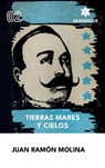 Tierra, mares y cielos - Juan Ramón Molina - 9798892670944