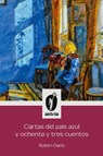 Cartas del país azul y ochenta y tres cuentos - Rubén Darío - 9798892672542
