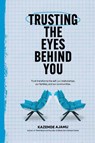 Trusting the Eyes Behind You - Kazemde Ajamu - 9798892698436
