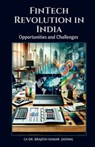 FinTech Revolution in India: Opportunities and Challenges - Ca Dr Brajesh Kumar Jaiswal - 9798892775274