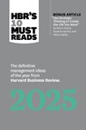 HBR's 10 Must Reads 2025 - Harvard Business Review ; Ginni Rometty ; Robert I. Sutton ; Huggy Rao - 9798892790031