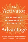 The Activator Advantage - Matthew Dixon ; Rory Channer ; Karen Freeman ; Ted McKenna - 9798892790574