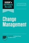 HBR's 10 Must Reads on Change Management, Updated and Expanded - Harvard Business Review ; John P. Kotter ; Frances Frei ; Vijay Govindarajan - 9798892791762