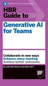 HBR Guide to Generative AI for Teams - Gabriele Rosani ; Elisa Farri - 9798892793704