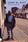 All of a Piece - John M. Rist - 9798892801317