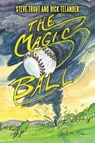 The Magic Ball - Steve Trout ; Rick Telander - 9798892820844