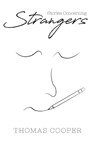 Stories Concerning Strangers - Thomas Cooper - 9798892853859